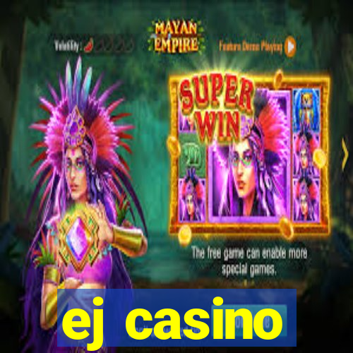 ej casino